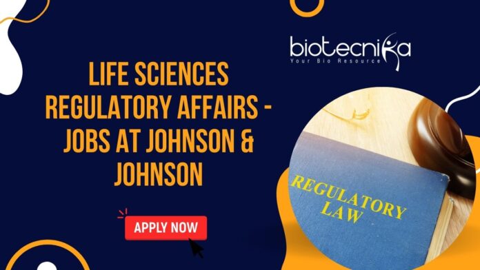Life Sciences Regulatory Affairs - Jobs at Johnson & Johnson