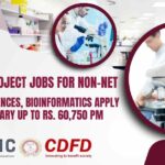 CDFD Project Jobs For Non-NET