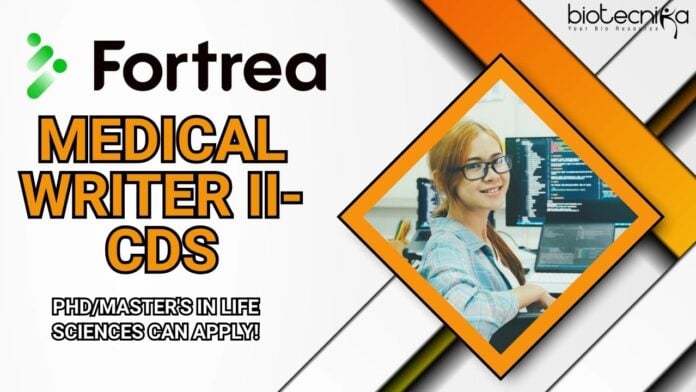 Medical Writer II-CDS at Fortrea, PhDMaster's in Life Sciences can apply!