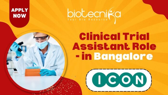 Clinical Trial Assistant Role - at ICON in Bangalore