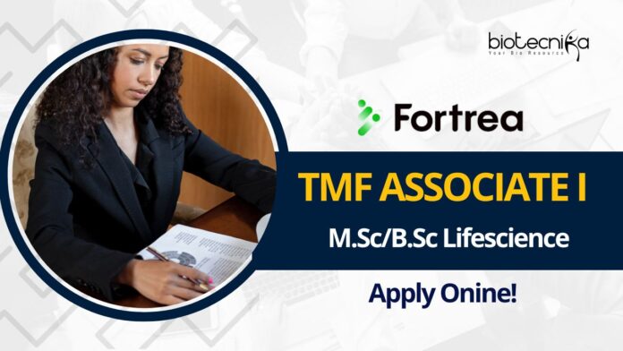 TMF Associate at Fortrea for M.Sc/B.Sc Lifescience - Apply!