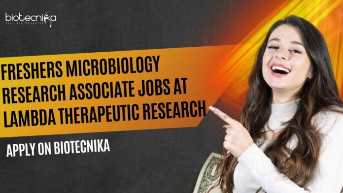 Freshers Microbiology Jobs at Lambda Therapeutic
