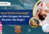 No More Painful Dressings? New Silk-Collagen Gel Heals Wounds Like Magic!