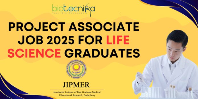 Project Associate Job 2025 for Life Science Graduates - Apply Now!