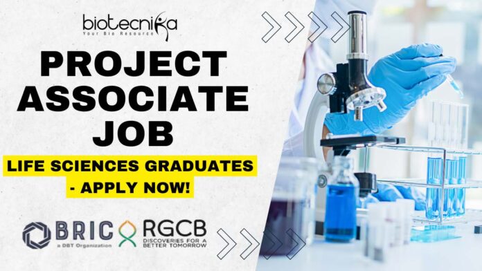 Project Associate Job at RGCB Life Sciences Graduates - Apply Now!