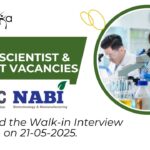 Project Scientist & Assistant Vacancies Open—PhD Life Science Candidates Apply for NABI Jobs. Attend the Walk-in Interview on 21-05-2025. (1)