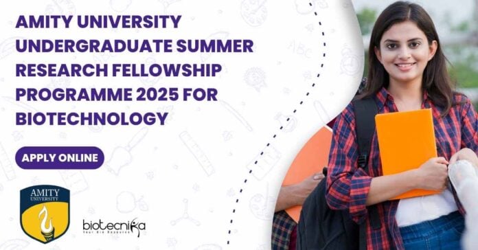 Amity University Undergraduate Summer Research Fellowship