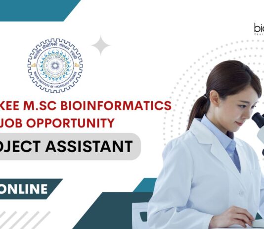 IIT Roorkee Project Assistant vacancy for M.Sc Bioinformatics!