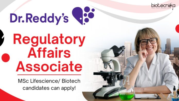 Regulatory Affairs Associate at Dr. Reddy’s Laboratories, MSc Lifescience Biotech candidates can apply!