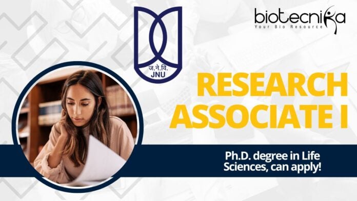 Research Associate I (RA-I) - DBT Project at Jawaharlal Nehru University (JNU), Ph.D. degree in Life Sciences, can apply!