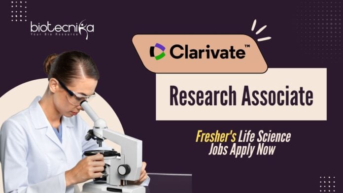 Research Associate at Clarivate – Fresher's Life Science Jobs | Apply Now