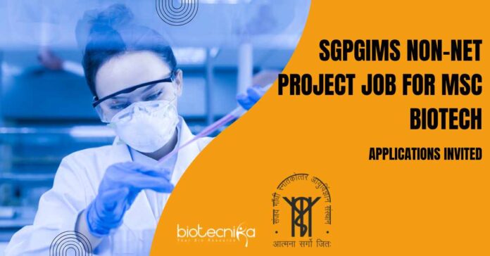 SGPGIMS Non-NET Biotech Project Job