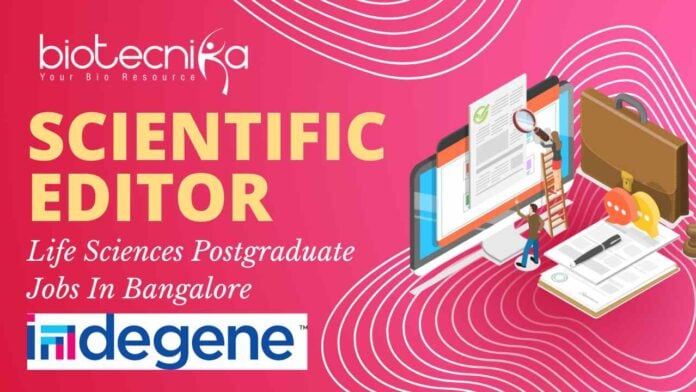 Scientific Editor Job at Indegene Life Sciences Postgraduate Jobs In Bangalore - Apply Now!