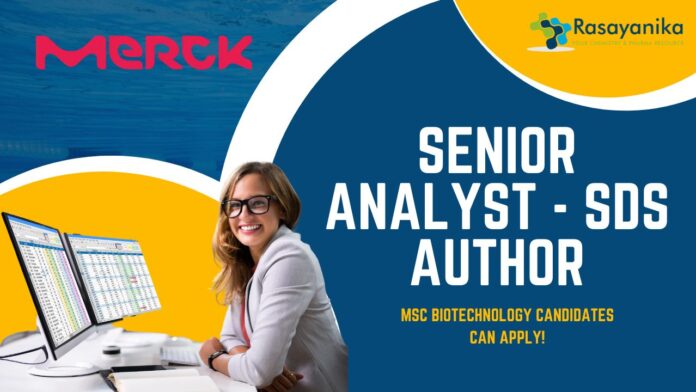 Senior Analyst - SDS Author at Merk, MSc Biotechnology candidates can apply!