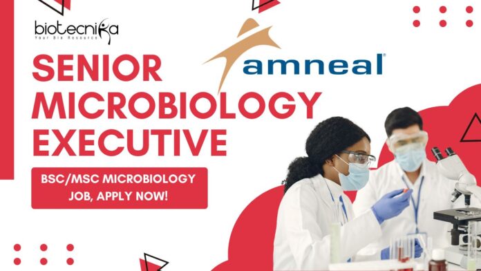 Senior Microbiology Executive at Amneal, BScMSc Microbiology job, apply now!