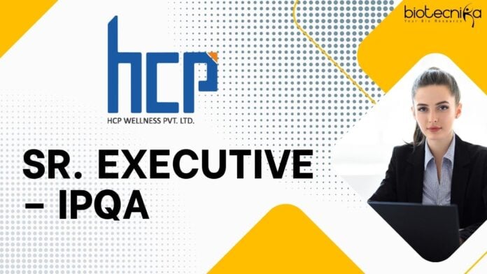 Sr. Executive – IPQA at HCP Wellness Private Limited, B.PharmM.PharmB.Sc M.Sc in Life Science can apply!
