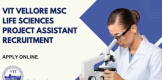 VIT Vellore MSc Life Sciences Project Assistant Recruitment - Apply Now