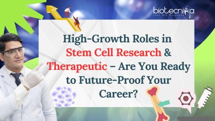 EmerginStem Cell Research & Therapy Careers & Opportunitiesg Career Opportunities in Stem Cell Research & Therapy
