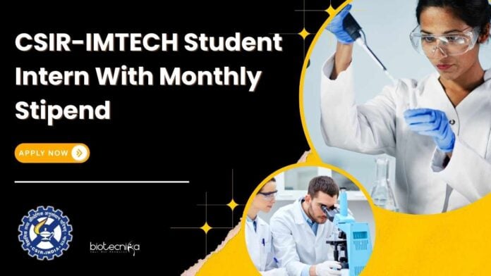 CSIR-IMTECH Student Intern With Monthly Stipend