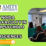 Amity Noida Hiring Faculty in Neuropsychology & Neurosciences (1)