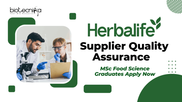 Supplier Quality Assurance Job at Herbalife – MSc Food Science Graduates Apply Now