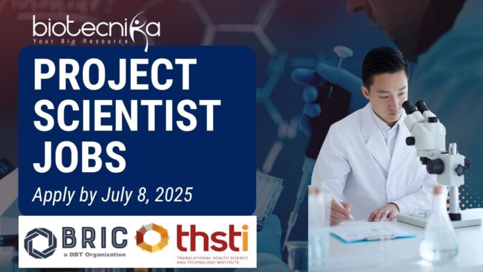 BRIC-THSTI Project Scientist Jobs – Apply by July 8, 2025