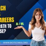 Biotech R&D vs AI/ML Careers – Which Path to Choose?