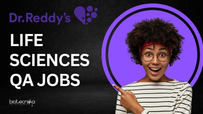 Life Sciences QA Jobs at Dr Reddy's Labs