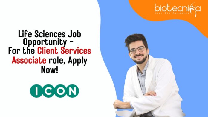 Life Sciences Job Opportunity - For the Client Services Associate role, Apply Now!