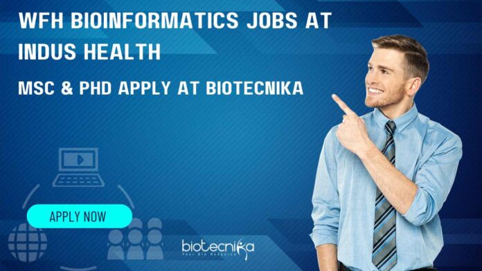 WFH Bioinformatics Jobs at Indus Health