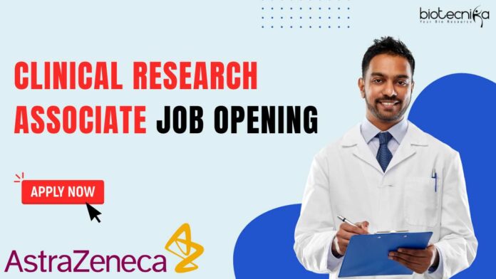CRA Job at AstraZeneca, Apply Now! New