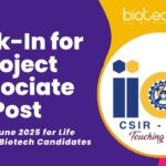 CSIR-IICT Walk-In 2025: Apply for Life Science & Biotech Project Associate Jobs CSIR-IICT Life Science Jobs Walk-In for PAT-I on 12 June 2025