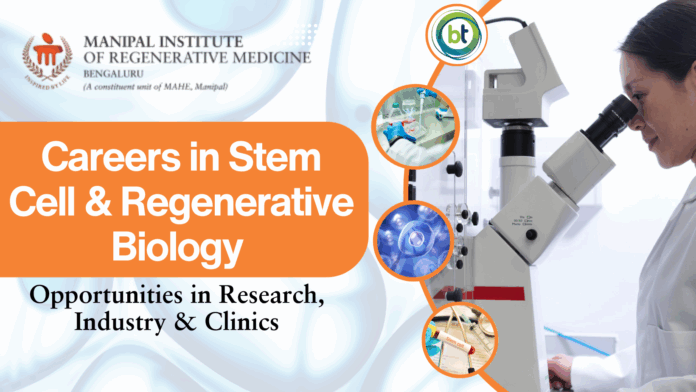 Manipal Institute of Regenerative Medicine, exploring career opportunities in stem cell and regenerative biology across research, industry, and clinical sectors.