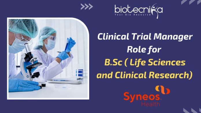 Clinical Trial Manager Role