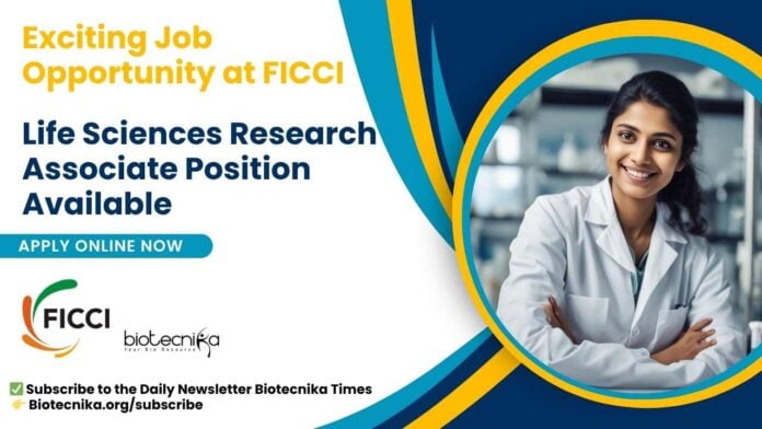FICCI Life Sciences Research Associate Position