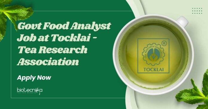 Govt Food Analyst Job at Tocklai - Tea Research Association