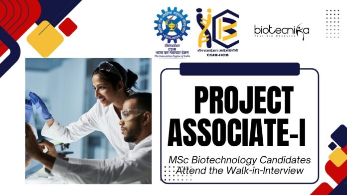 IICB Project Associate-I Vacancy – MSc Biotechnology Candidates Attend the Walk-in-Interview