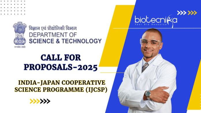 INDIA-JAPAN Cooperative Science Programme (IJCSP) Call for Proposals-2025