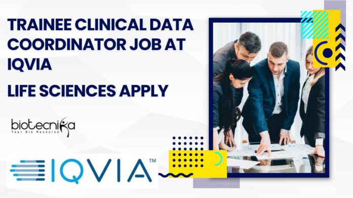 Trainee Clinical Data Coordinator Job at IQVIA