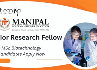 Junior Research Fellow, MAHE | MSc Biotechnology Candidates Apply Now
