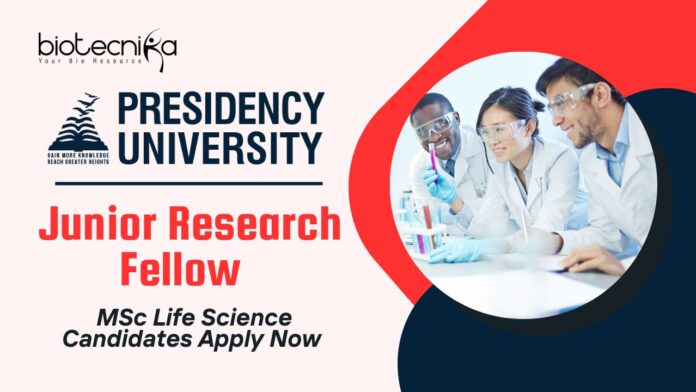 Junior Research Fellow at Presidency University – MSc Life Science Candidates Apply Now