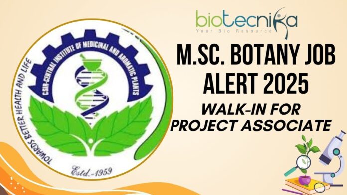 M.Sc. Botany Jobs 2025 – Apply at CSIR-CIMAP Bengaluru