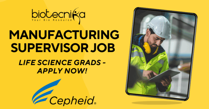 Manufacturing Supervisor Job at Cepheid Bengaluru – Life Science Grads - Apply Now!