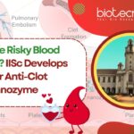 No More Risky Blood Thinners? IISc Develops Safer Anti-Clot Nanozyme iisc-develops-safer-anti-clot-nanozyme-no-more-risky-blood-thinners