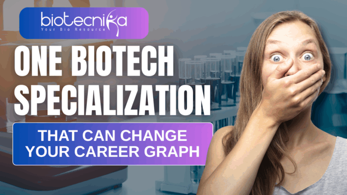 Best Biotech Specialization for Jobs