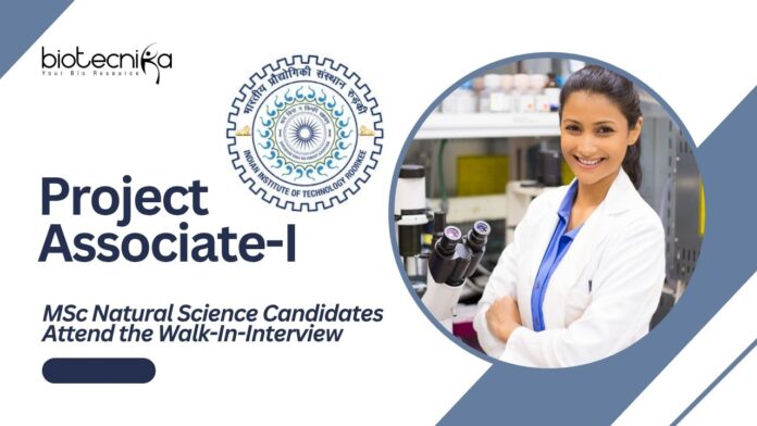 Project Associate-I at IIT Roorkee | MSc Natural Science Candidates Attend the Walk-In-Interview
