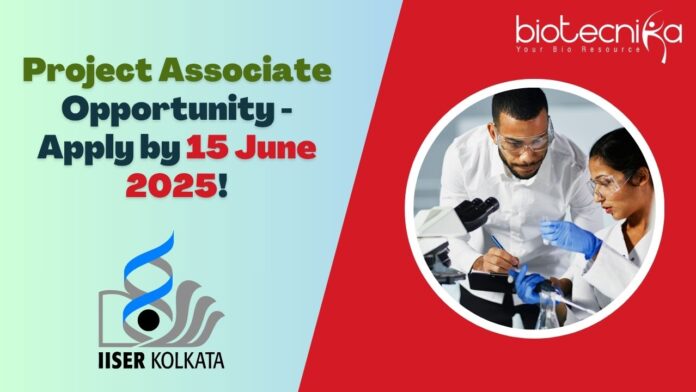 Biological Sciences Project Associate at IISER Kolkata - Apply Now!