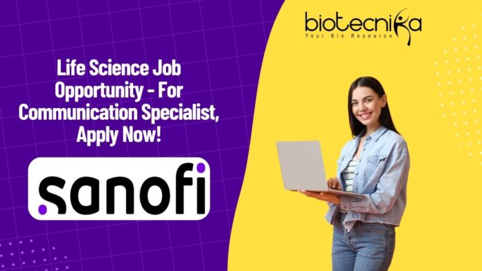 Life Science Job Opportunity - For Communication Specialist, Apply Now!