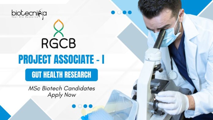 RGCB Project Associate - I Job for Gut Health Research | MSc Biotech Candidates Apply Now