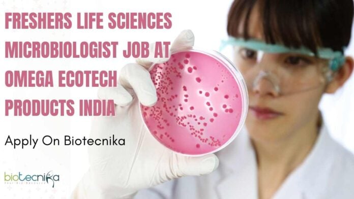 Freshers Microbiologist Job at Omega Ecotech Products India